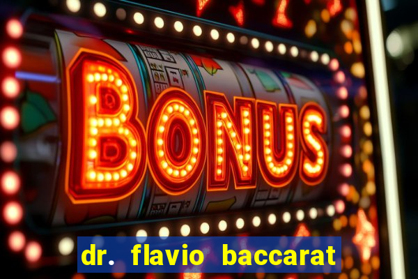 dr. flavio baccarat franco montoro